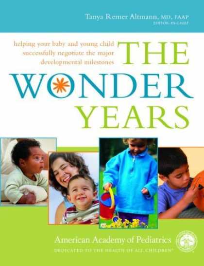 Bestsellers (2006) - The Wonder Years: Helping Your Baby and Young Child Successfully Negotiate The M