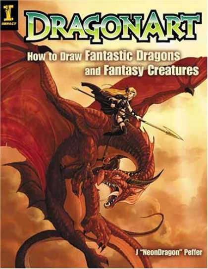 Bestsellers (2006) - Dragonart: How to Draw Fantastic Dragons and Fantasy Creatures by J. "NeonDragon