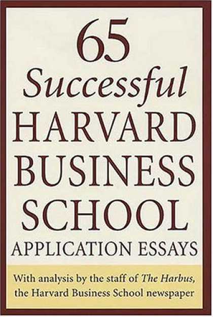 Bestsellers (2006) - 65 Successful Harvard Business School Application Essays by