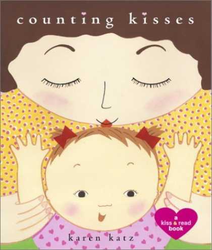 Bestsellers (2006) - Counting Kisses: A Kiss & Read Book by