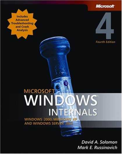Bestsellers (2006) - Microsoft Windows Internals, Fourth Edition: Microsoft Windows Server(TM) 2003