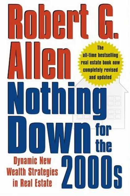 Bestsellers (2006) - Nothing Down for the 2000s: Dynamic New Wealth Strategies in Real Estate by Robe