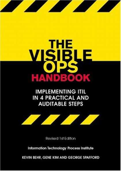 Bestsellers (2006) - The Visible Ops Handbook: Implementing ITIL in 4 Practical and Auditable Steps b