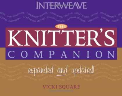 Bestsellers (2006) - The Knitter's Companion: Expanded and Updated (Companion series, The) by Vicki S