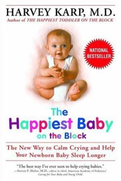 Bestsellers (2006) - The Happiest Baby on the Block: The New Way to Calm Crying and Help Your Newborn