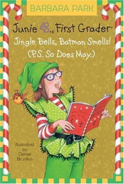 Bestsellers (2006) - Junie B., First Grader: Jingle Bells, Batman Smells! (p.s. so does May.) (A Step