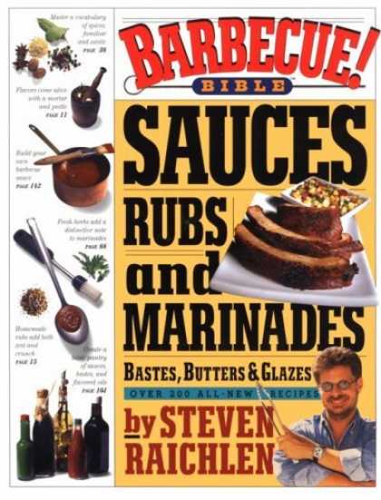 Bestsellers (2006) - Barbecue! Bible : Sauces, Rubs, and Marinades, Bastes, Butters, and Glazes by St