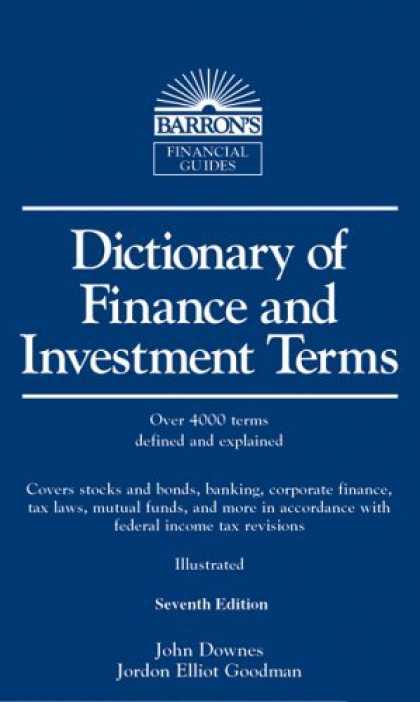 Bestsellers (2006) - Dictionary of Finance and Investment Terms by John Downes