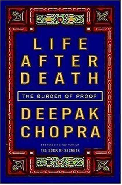 Bestsellers (2006) - Life After Death: The Burden of Proof by Deepak Chopra