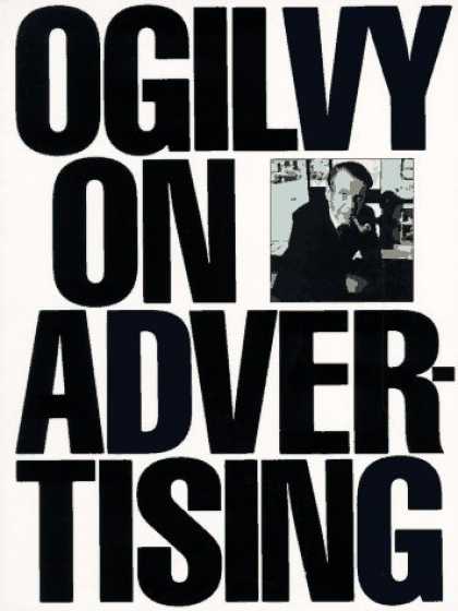 Bestsellers (2006) - Ogilvy on Advertising by David Ogilvy