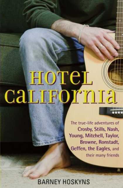 Bestsellers (2006) - Hotel California: The True-life Adventures of Crosby, Stills, Nash, Young, Mitch