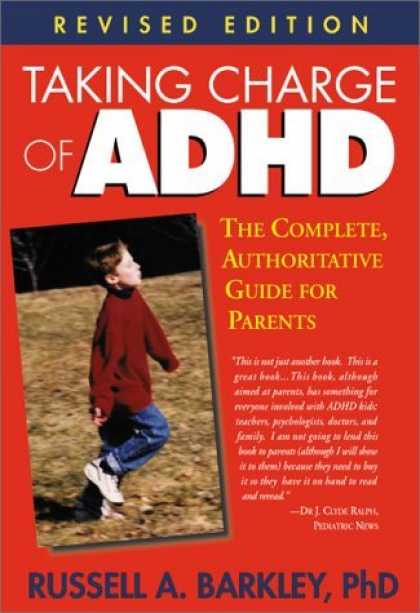 Bestsellers (2006) - Taking Charge of ADHD: The Complete, Authoritative Guide for Parents (Revised Ed