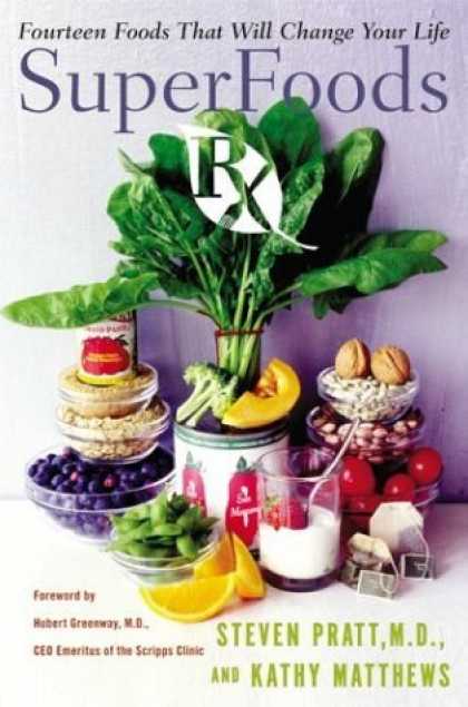 Bestsellers (2006) - SuperFoods Rx: Fourteen Foods That Will Change Your Life by Steven G. Pratt