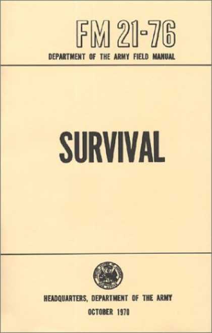 Bestsellers (2006) - US Army Survival Manual: FM 21-76 by Department of Defense