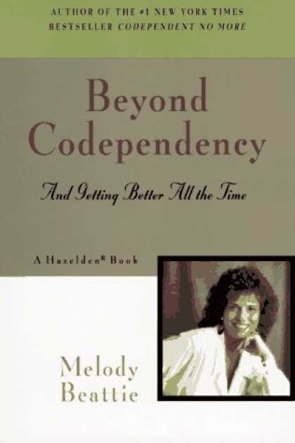 Bestsellers (2006) - Beyond Codependency: And Getting Better All the Time by Melody Beattie