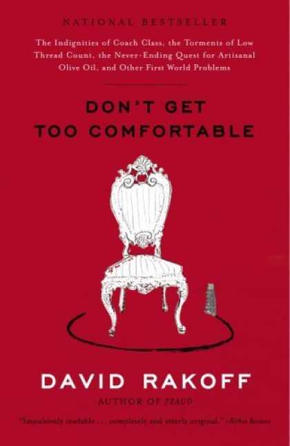 Bestsellers (2006) - Don't Get Too Comfortable: The Indignities of Coach Class, The Torments of Low T