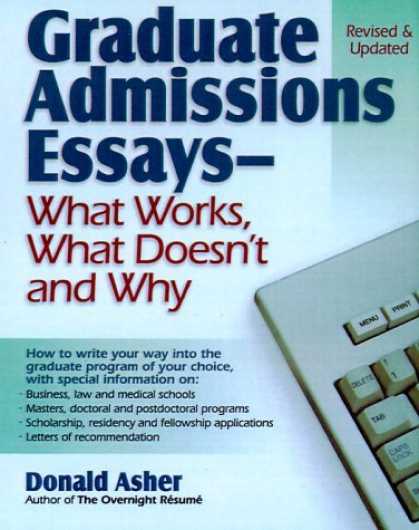 Bestsellers (2006) - Graduate Admissions Essays: Write Your Way into the Graduate School of Your Choi