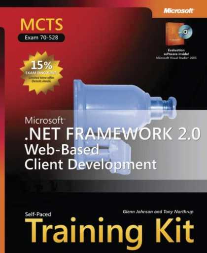 Bestsellers (2006) - MCTS Self-Paced Training Kit (Exam 70-528): Microsoft .NET Framework 2.0 Web-Ba