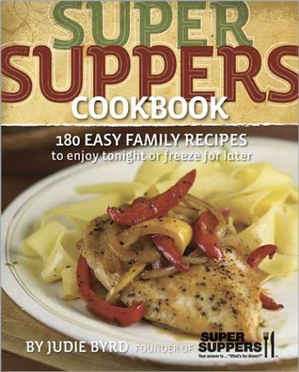 Bestsellers (2006) - Super Suppers Cookbook by Judie Byrd