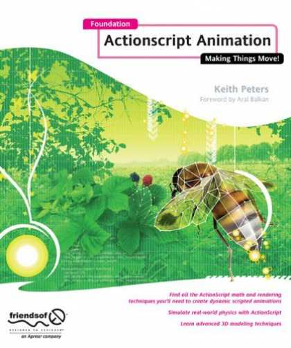 Bestsellers (2006) - Foundation ActionScript Animation: Making Things Move! (Foundation) by Keith Pet