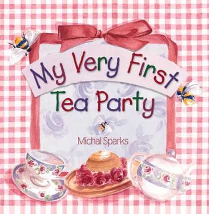 Bestsellers (2006) - My Very First Tea Party by Michal Sparks