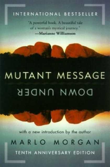 Bestsellers (2006) - Mutant Message Down Under by Marlo Morgan