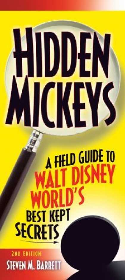 Bestsellers (2006) - Hidden Mickeys, 2nd Edition : A Field Guide to Walt Disney World's Best Kept Sec