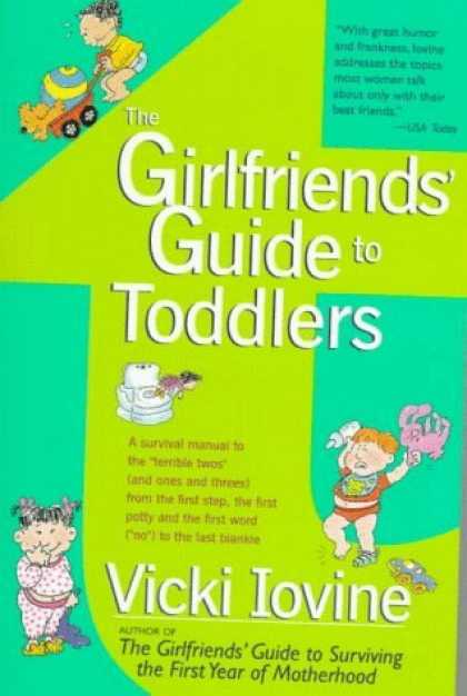 Bestsellers (2006) - The Girlfriends' Guide to Toddlers by Vicki Iovine