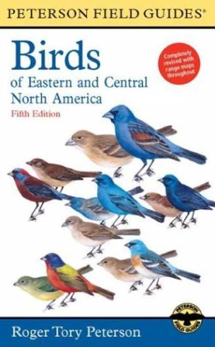 Bestsellers (2006) - A Field Guide to the Birds of Eastern and Central North America by