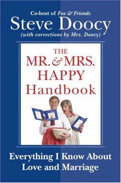 Bestsellers (2006) - The Mr. & Mrs. Happy Handbook: Everything I Know About Love and Marriage (with c