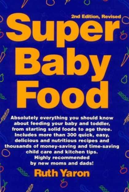 Bestsellers (2006) - Super Baby Food by Ruth Yaron