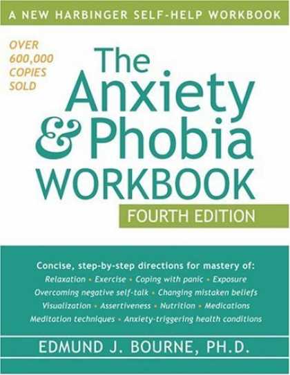 Bestsellers (2006) - The Anxiety & Phobia Workbook, Fourth Edition by Edmund J. Bourne