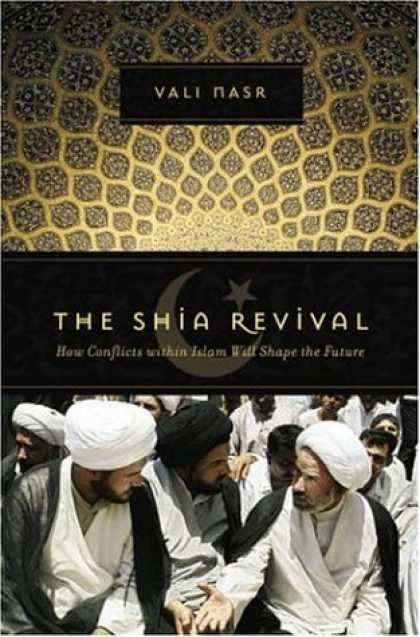 Bestsellers (2006) - The Shia Revival: How Conflicts within Islam Will Shape the Future by Vali Nasr