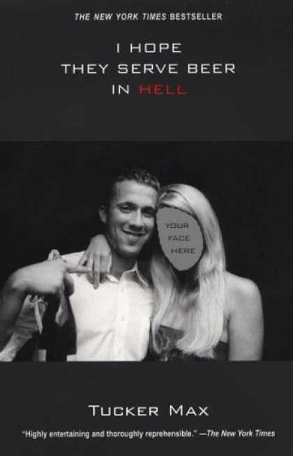 Bestsellers (2006) - I Hope They Serve Beer In Hell by Tucker Max