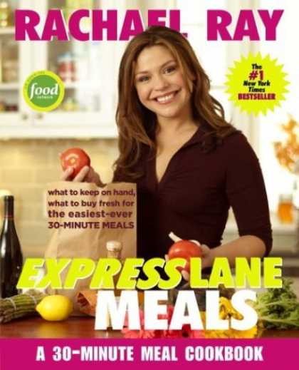 Bestsellers (2006) - Rachael Ray Express Lane Meals: What to Keep on Hand, What to Buy Fresh for the