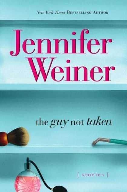 Bestsellers (2006) - The Guy Not Taken: Stories by Jennifer Weiner