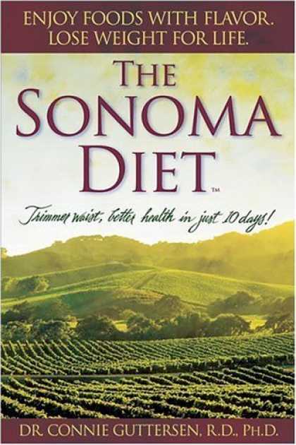 Bestsellers (2006) - The Sonoma Diet: Trimmer Waist, Better Health in Just 10 Days! by Connie Gutters