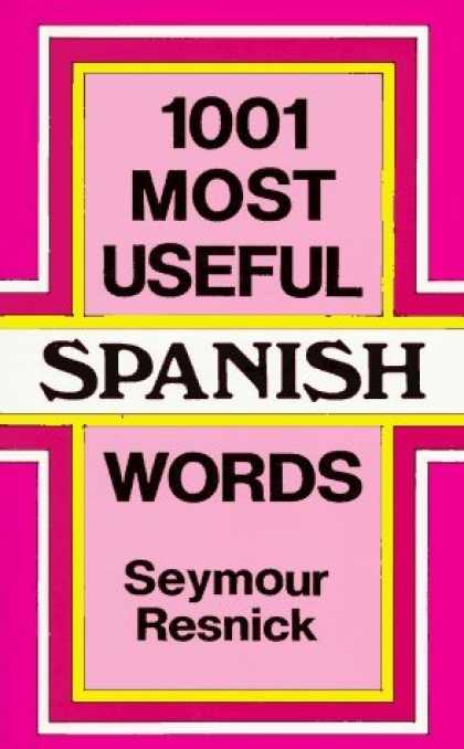 Bestsellers (2006) - 1001 Most Useful Spanish Words (Beginners' Guides) by Seymour Resnick