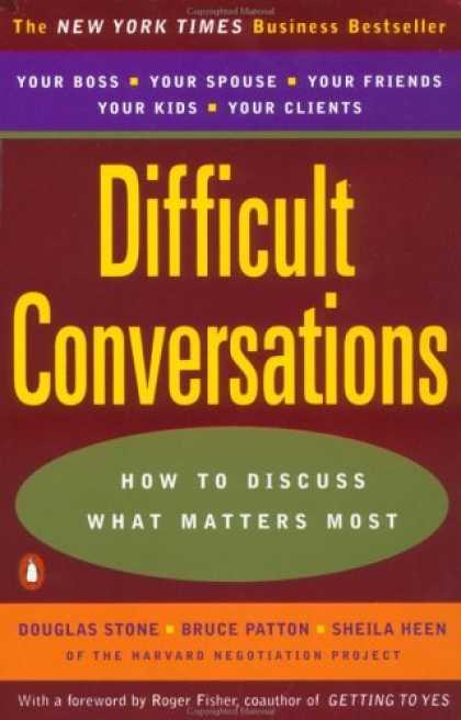 Bestsellers (2006) - Difficult Conversations: How to Discuss what Matters Most by Douglas Stone