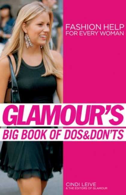 Bestsellers (2006) - Glamour's Big Book of Dos and Don'ts: Fashion Help for Every Woman by Cindi Leiv