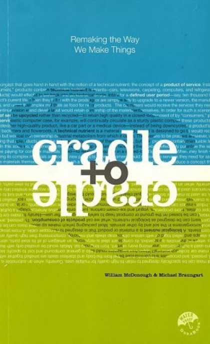 Bestsellers (2006) - Cradle to Cradle: Remaking the Way We Make Things by William McDonough