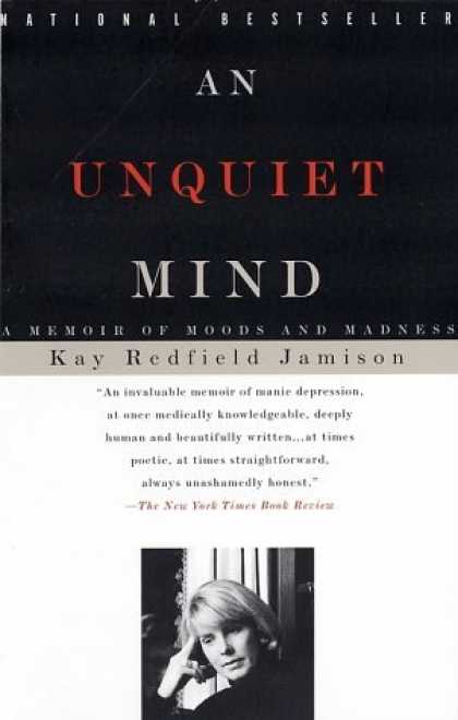 Bestsellers (2006) - An Unquiet Mind: A Memoir of Moods and Madness by Kay Redfield Jamison