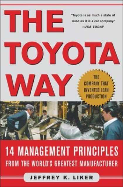Bestsellers (2006) - The Toyota Way: 14 Management Principles From The World's Greatest Manufacturer