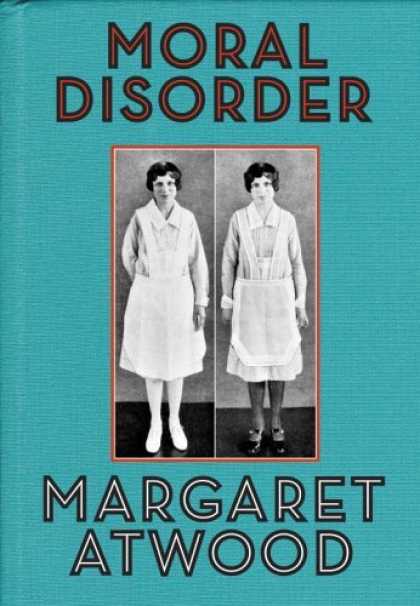 Bestsellers (2006) - Moral Disorder: and Other Stories by Margaret Atwood
