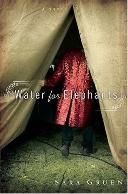 Bestsellers (2006) - Water for Elephants: A Novel (RoughCut) by Sara Gruen