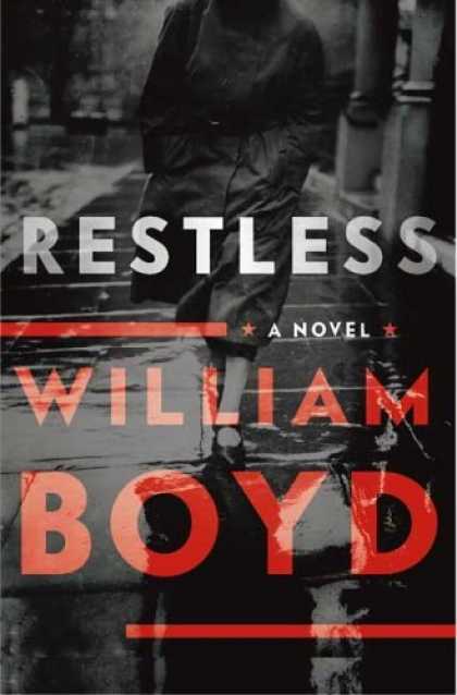 Bestsellers (2006) - Restless: A Novel by William Boyd