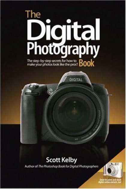 Bestsellers (2006) - The Digital Photography Book by Scott Kelby