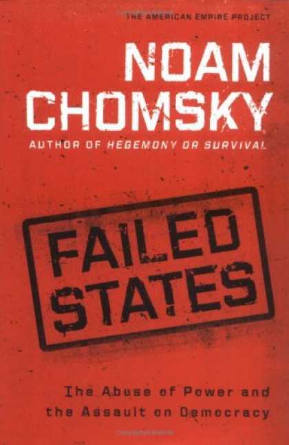 Bestsellers (2006) - Failed States: The Abuse of Power and the Assault on Democracy by Noam Chomsky