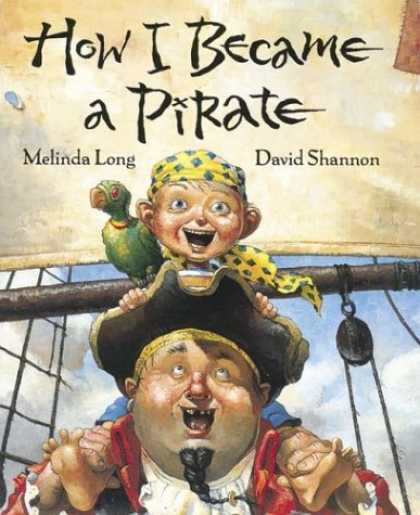 Bestsellers (2006) - How I Became a Pirate (Irma S and James H Black Award for Excellence in Children