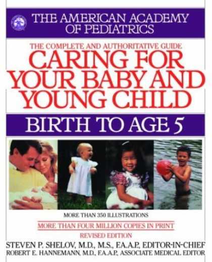 Bestsellers (2006) - Caring for Your Baby and Young Child, Revised Edition: Birth to Age 5 by America